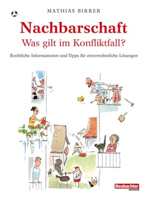 cover image of Nachbarschaft--was gilt im Konfliktfall?